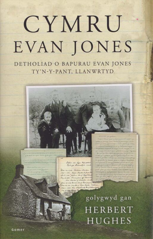 Llun o 'Cymru Evan Jones – Detholiad o Bapurau Evan Jones, Ty'n-y-Pant, Llanwrtyd' gan Herbert Hughes
